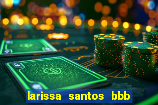 larissa santos bbb 23 pelada